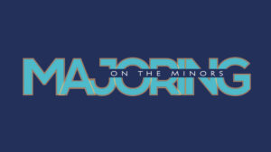 Read more about the article Majoring on the minors – Part 12
