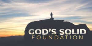 Read more about the article God’s solid foundation