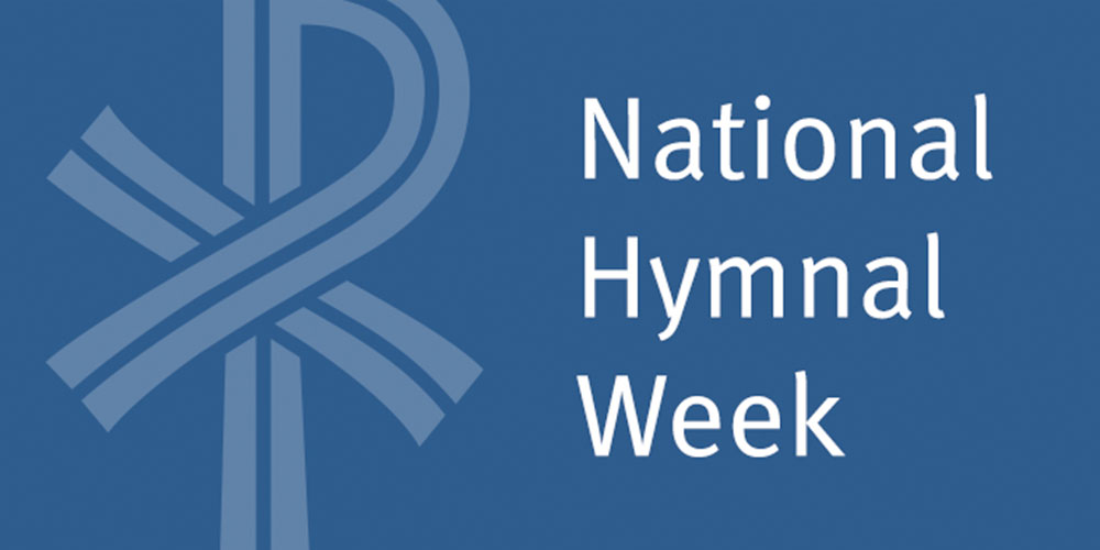 You are currently viewing Celebrating National Hymnal Week