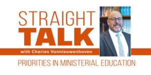 Read more about the article Straight talk: Priorities in ministerial education