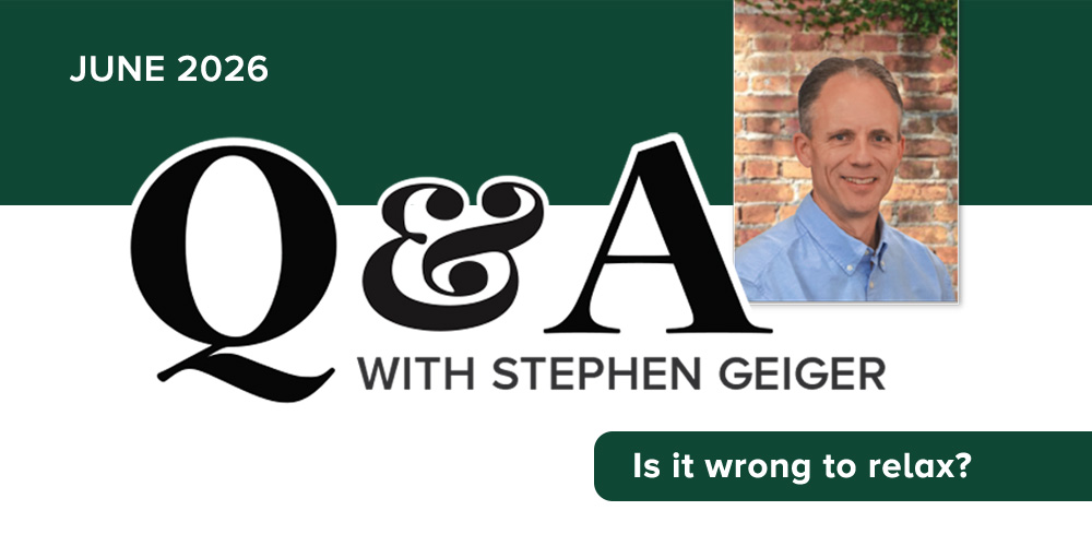 Q&A: Is it wrong to relax?