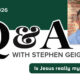 Q&A: Is Jesus really my brother?